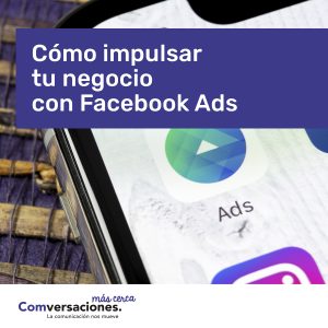 Como impulsar tu negocio con Facebook Ads